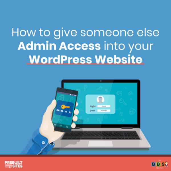 How to give someone else admin access into your Wordpress website