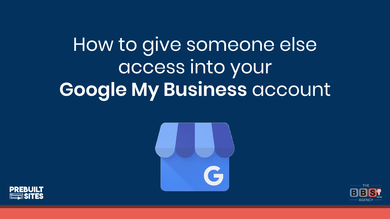 How To Safely Give Someone Access Into Your Google My Business Account