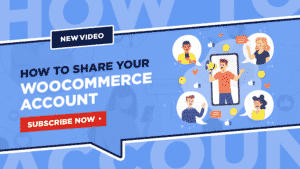 How to Share Your WooCommerce Account