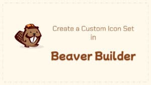 Custom Icons for Beaver Builder