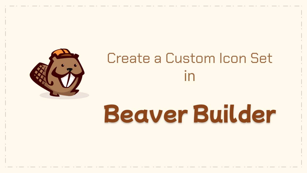 How to Create and Upload Custom Icons in Beaver Builder